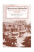 Streetcar Suburbs The Process of Growth in Boston, 1870-1900, Second Edition cover art
