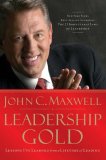 Leadership Gold Lessons I've Learned from a Lifetime of Leading 2008 9780785214113 Front Cover