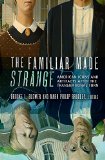 Familiar Made Strange American Icons and Artifacts after the Transnational Turn  9780801479113 Front Cover