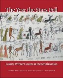 Year the Stars Fell Lakota Winter Counts at the Smithsonian