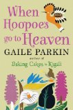 When Hoopoes Go to Heaven  9780857894113 Front Cover