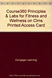 Course360 Principles and Labs for Fitness and Wellness on Clms 2012 9781111942113 Front Cover