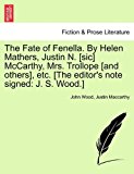 Fate of Fenella by Helen Mathers, Justin N [Sic] Mccarthy, Mrs Trollope [and Others], etc [the Editor's Note Signed J. S. Wood. ] 2011 9781240882113 Front Cover