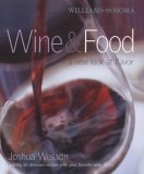 Williams-Sonoma Wine and Food A New Look at Flavor 2008 9781416579113 Front Cover