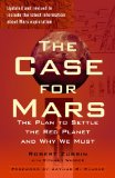 Case for Mars The Plan to Settle the Red Planet and Why We Must 2011 9781451608113 Front Cover