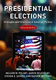 Presidential Elections: Strategies and Structures of American Politics  9781538125113 Front Cover