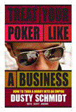 Treat Your Poker Like a Business 2012 9781580423113 Front Cover