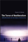 Terror of Neoliberalism Authoritarianism and the Eclipse of Democracy