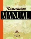Rosicrucian Manual 1920 2006 9781594622113 Front Cover