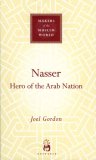 Nasser Hero of the Arab Nation  9781851684113 Front Cover
