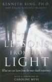 Lessons from the Light What We Can Learn from the NearDeath Experience 2nd 2006 Revised  9781930491113 Front Cover