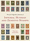 GH Kaestlin Collection of Imperial Russian and Zemstvo Stamps 2012 9781935623113 Front Cover