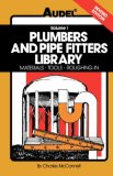 Plumbers and Pipe Fitters Library, Volume 1 Materials, Tools, Roughing-In 4th 1991 9780025829114 Front Cover