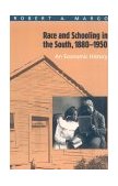 Race and Schooling in the South, 1880-1950 An Economic History  9780226505114 Front Cover