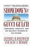Showdown at Gucci Gulch Lawmakers, Lobbyists, and the Unlikely Triumph of Tax Reform 1988 9780394758114 Front Cover
