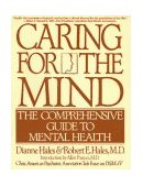 Caring for the Mind The Comprehensive Guide to Mental Health  9780553375114 Front Cover
