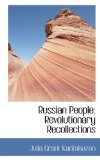 Russian People : Revolutionary Recollections 2008 9780559708114 Front Cover
