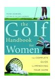 Golf Handbook for Women The Complete Guide to Improving Your Game cover art