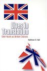 Lives in Translation Sikh Youth As British Citizens 2002 9780812218114 Front Cover