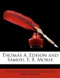 Thomas a Edison and Samuel F B Morse 2010 9781147841114 Front Cover