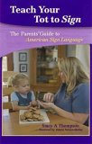 Teach Your Tot to Sign The Parents' Guide to American Sign Language cover art