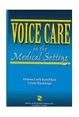Voice Care in the Medical Setting 1997 9781565931114 Front Cover