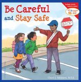 Be Careful and Stay Safe  9781575422114 Front Cover