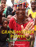 Grandmother Power A Global Phenomenon 2012 9781576876114 Front Cover