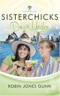Sisterchicks down Under 2005 9781590524114 Front Cover