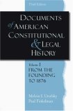 Documents of American Constitutional and Legal History From the Founding To 1896
