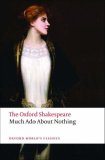 Oxford Shakespeare: Much Ado about Nothing 
