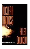 Nuclear Madness What You Can Do 1994 9780393310115 Front Cover