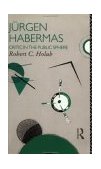 Jurgen Habermas Critic in the Public Sphere  9780415065115 Front Cover