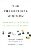 Theoretical Minimum What You Need to Know to Start Doing Physics