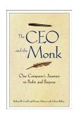 CEO and the Monk One Company's Journey to Profit and Purpose  9780471450115 Front Cover