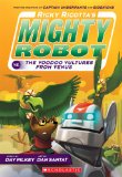 Ricky Ricotta's Mighty Robot vs. the Video Vultures from Venus (Ricky Ricotta's Mighty Robot #3)  9780545630115 Front Cover