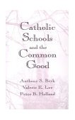 Catholic Schools and the Common Good  cover art