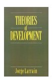 Theories of Development Capitalism, Colonialism and Dependency cover art