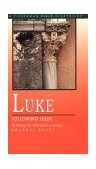 Luke Following Jesus 2000 9780877885115 Front Cover