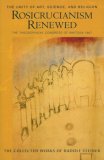 Rosicrucianism Renewed The Unity of Art, Science, and Religion: the Theosophical Congress of Whitsun 1907  9780880106115 Front Cover