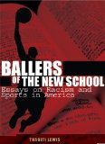 Ballers of the New School Race and Sports in America 2010 9780883783115 Front Cover