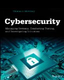Cybersecurity Managing Systems, Conducting Testing, and Investigating Intrusions 2013 9781118697115 Front Cover