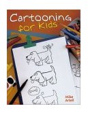 Cartooning for Kids 2002 9781402701115 Front Cover