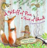 Whiff of Pine, a Hint of Skunk A Forest of Poems 2009 9781416942115 Front Cover