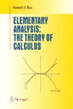 Elementary Analysis The Theory of Calculus  9781441928115 Front Cover