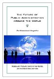 Future of Public Administration Around the World The Minnowbrook Perspective  9781589017115 Front Cover