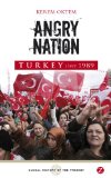 Angry Nation Turkey Since 1989  9781848132115 Front Cover