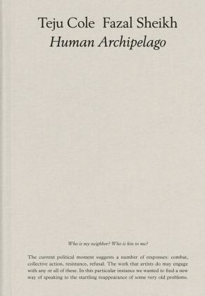 Fazal Sheikh, Teju Cole: Human Archipelago (2021)  9783958299115 Front Cover