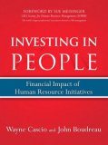 Investing in People Financial Impact of Human Resource Initiatives  9780132394116 Front Cover