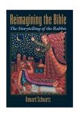 Reimagining the Bible The Storytelling of the Rabbis 1998 9780195115116 Front Cover
